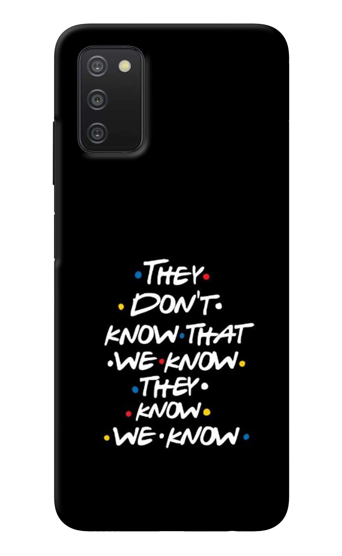 FRIENDS Dialogue Samsung A03s Back Cover