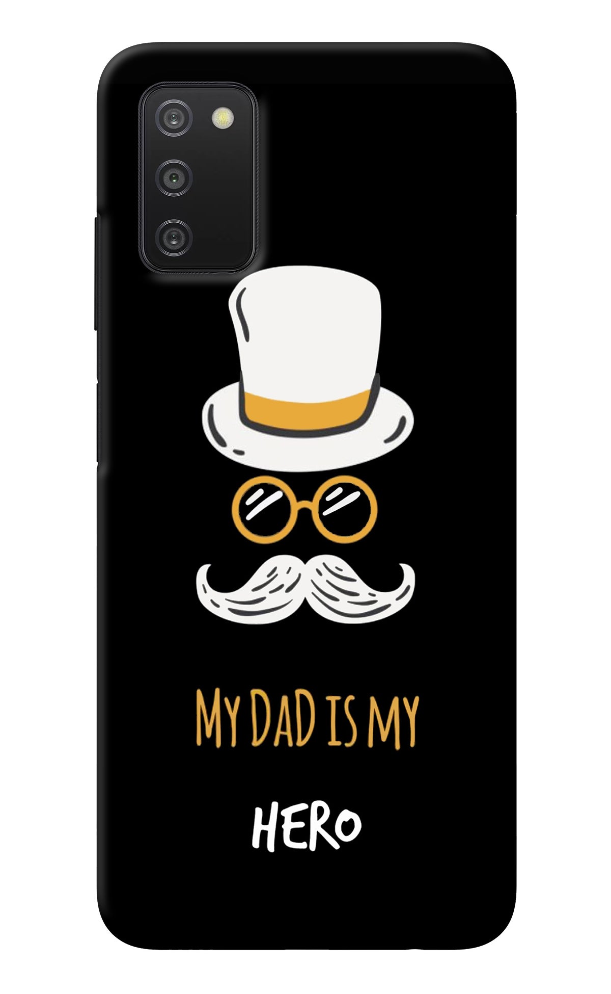 My Dad Is My Hero Samsung A03s Back Cover