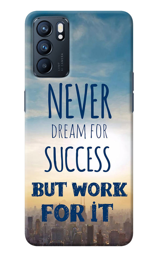 Never Dream For Success But Work For It Oppo Reno6 5G Back Cover