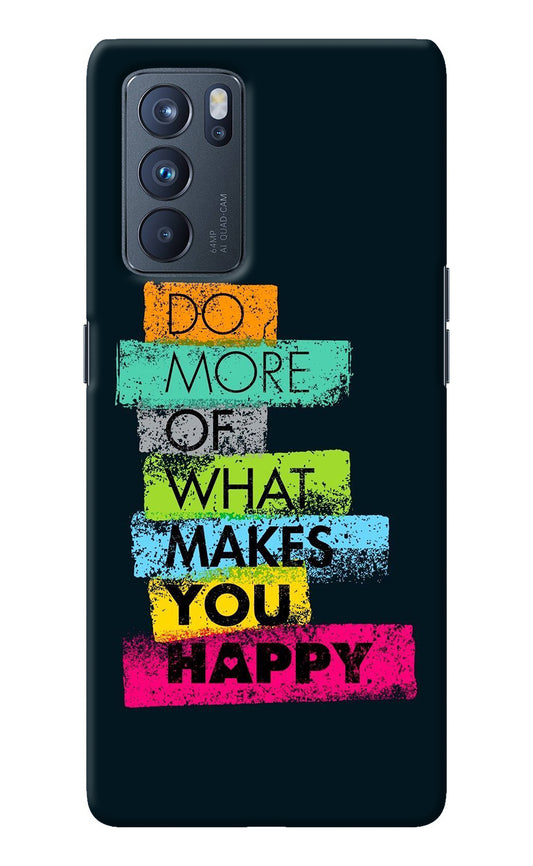 Do More Of What Makes You Happy Oppo Reno6 Pro 5G Back Cover