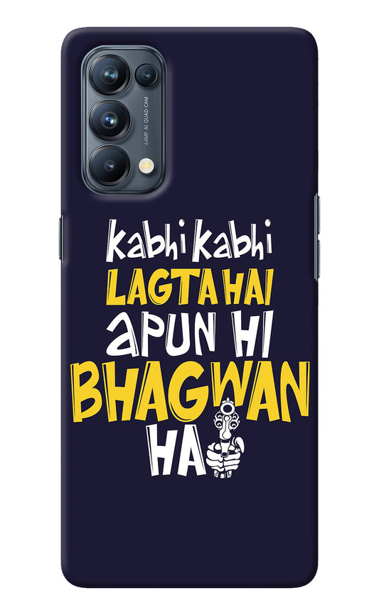 Kabhi Kabhi Lagta Hai Apun Hi Bhagwan Hai Oppo Reno5 Pro 5G Back Cover