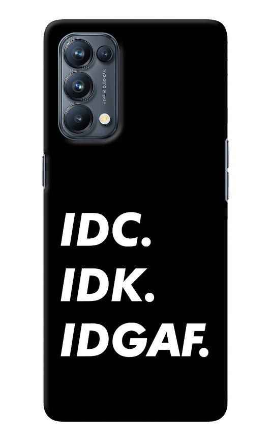 Idc Idk Idgaf Oppo Reno5 Pro 5G Back Cover