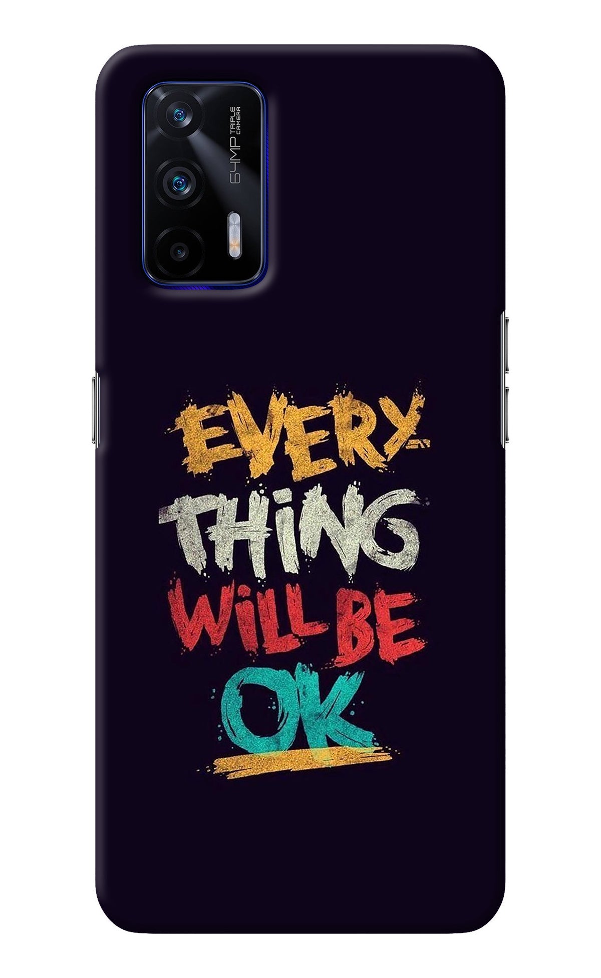 Everything Will Be Ok Realme GT 5G Back Cover