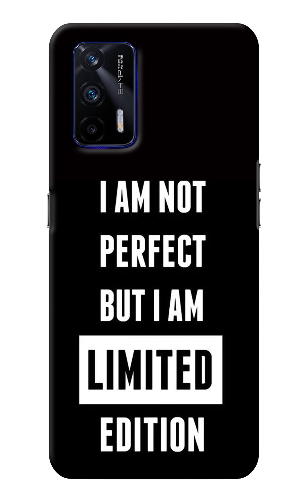 I Am Not Perfect But I Am Limited Edition Realme GT 5G Back Cover