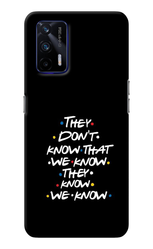 FRIENDS Dialogue Realme GT 5G Back Cover