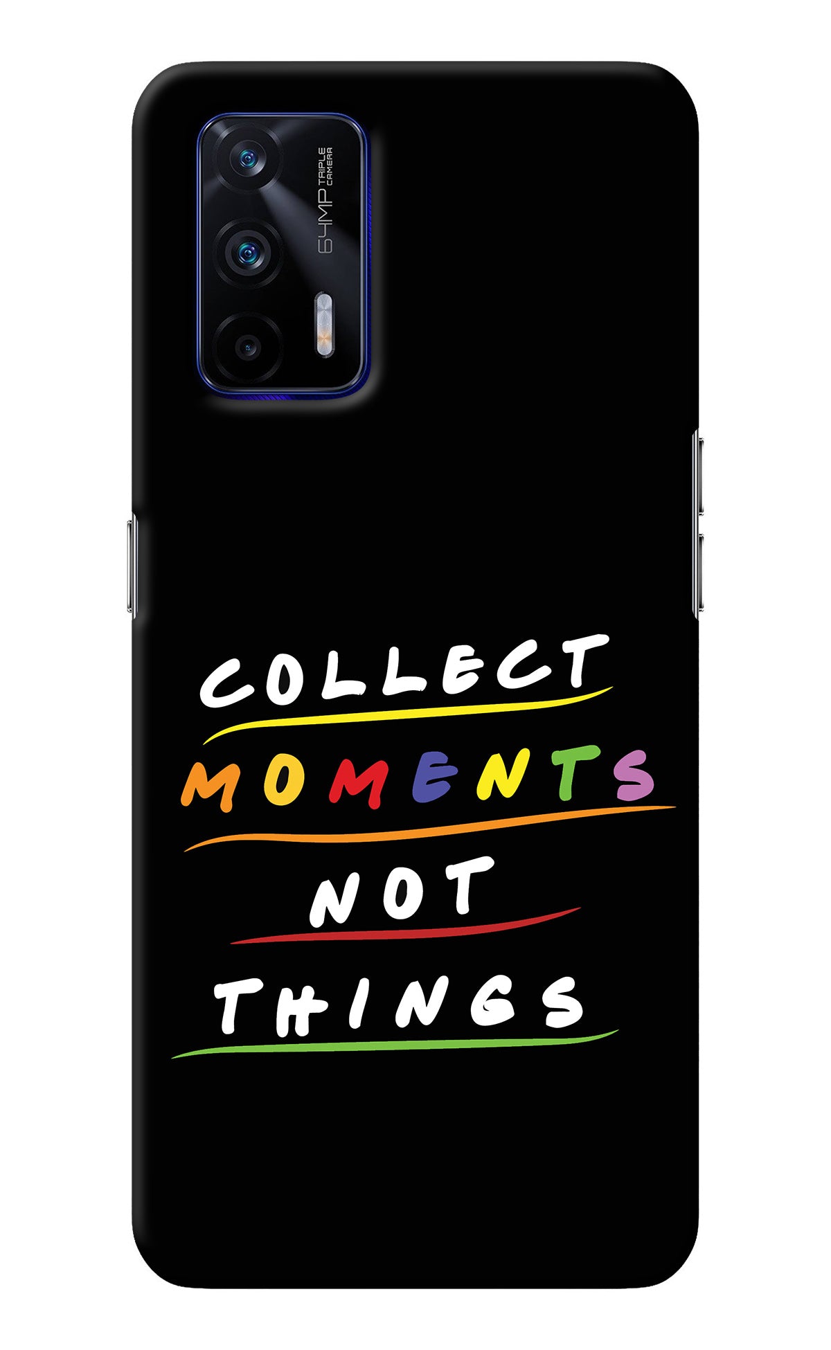 Collect Moments Not Things Realme GT 5G Back Cover