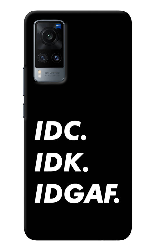 Idc Idk Idgaf Vivo X60 Back Cover