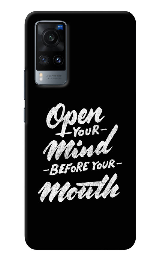 Open Your Mind Before Your Mouth Vivo X60 Back Cover