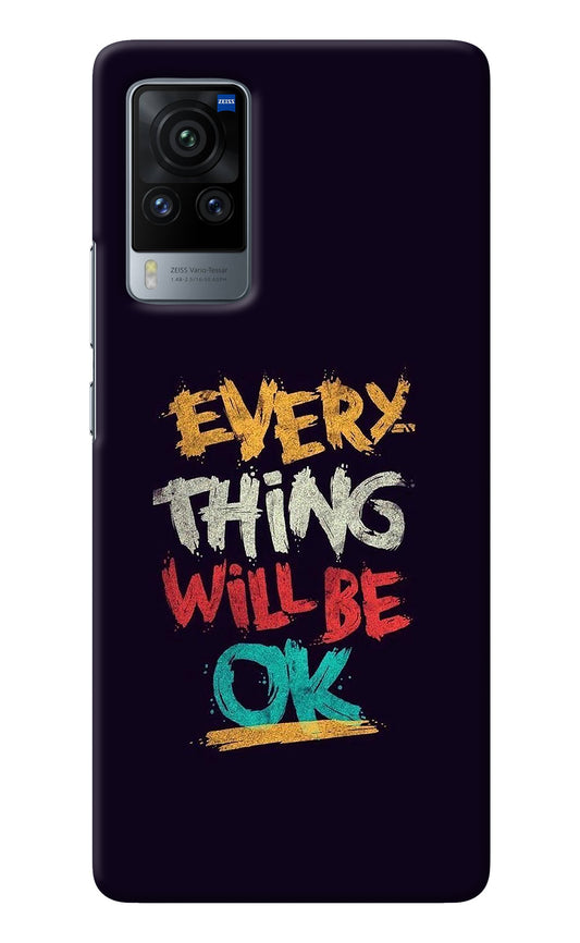 Everything Will Be Ok Vivo X60 Pro Back Cover