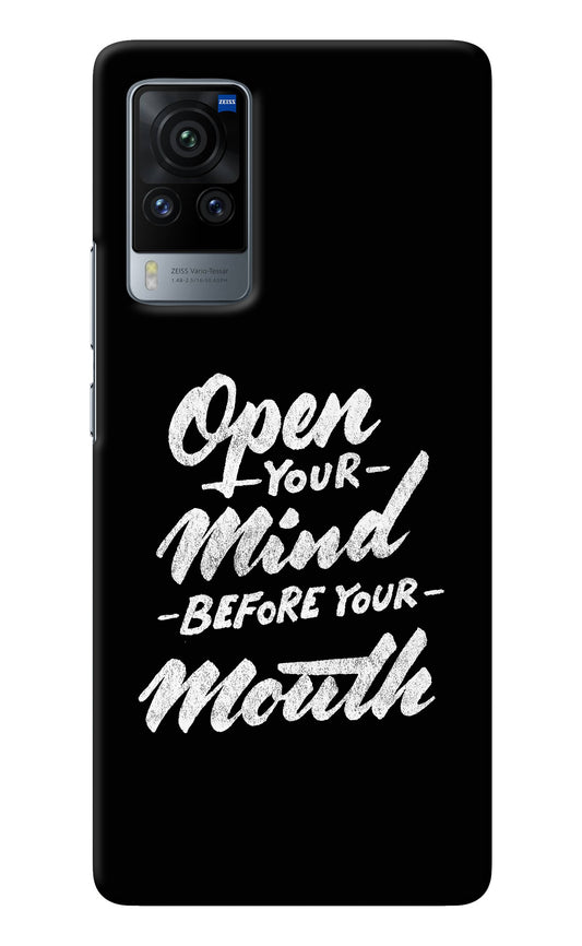 Open Your Mind Before Your Mouth Vivo X60 Pro Back Cover