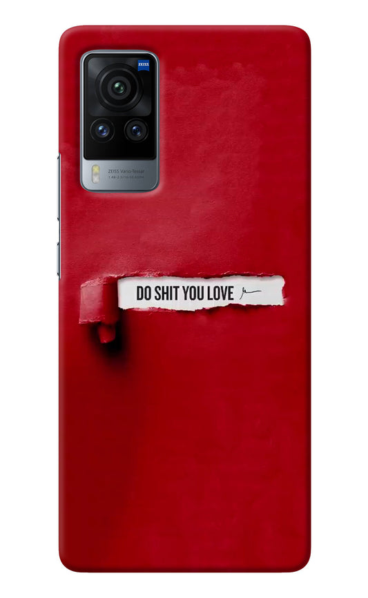 Do Shit You Love Vivo X60 Pro Back Cover