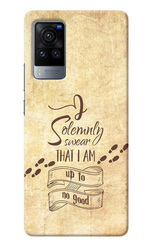 I Solemnly swear that i up to no good Vivo X60 Pro Back Cover