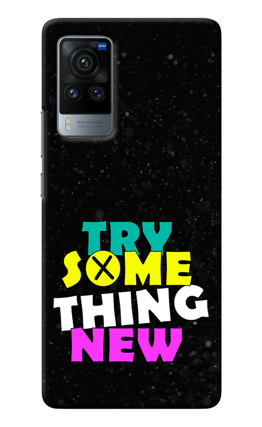 Try Something New Vivo X60 Pro Back Cover