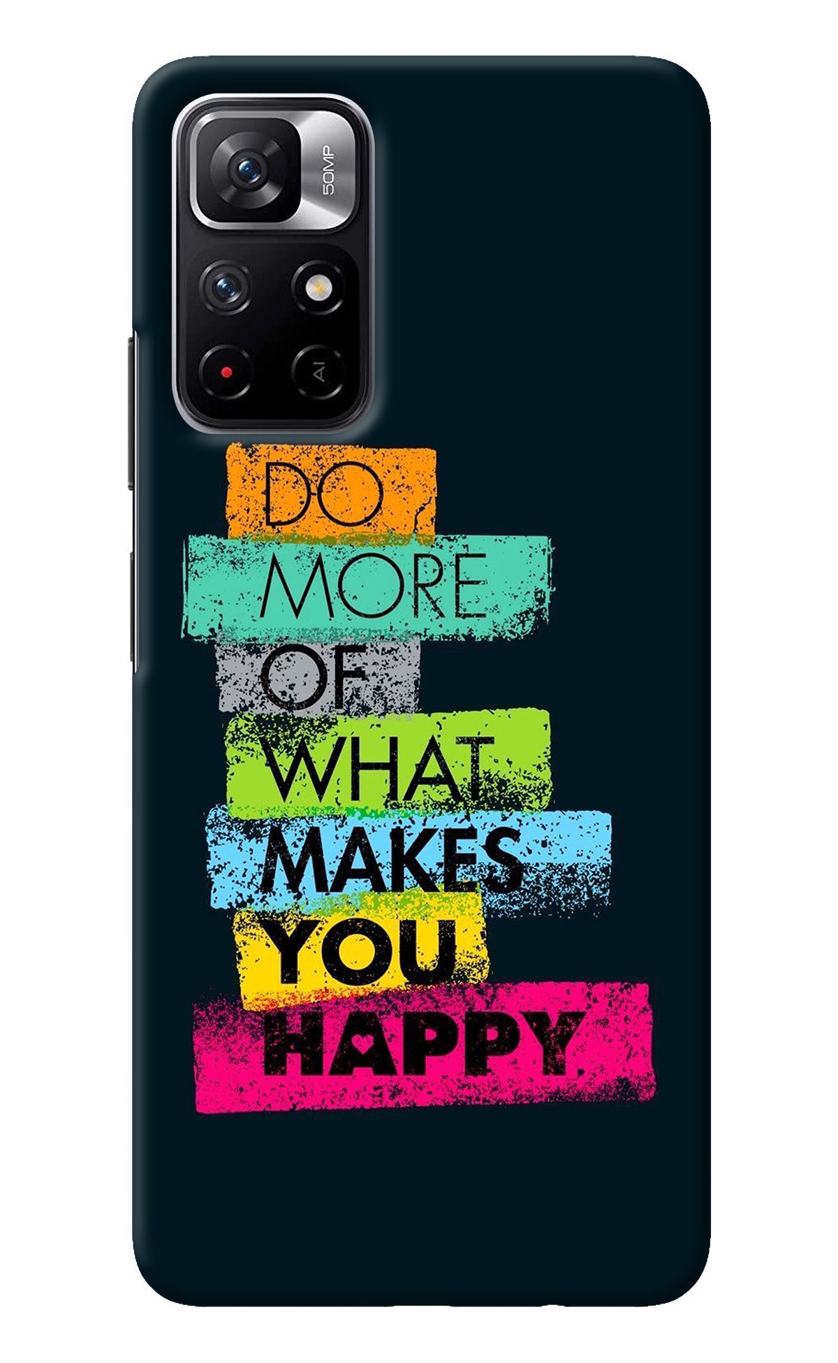 Do More Of What Makes You Happy Redmi Note 11T 5G Back Cover