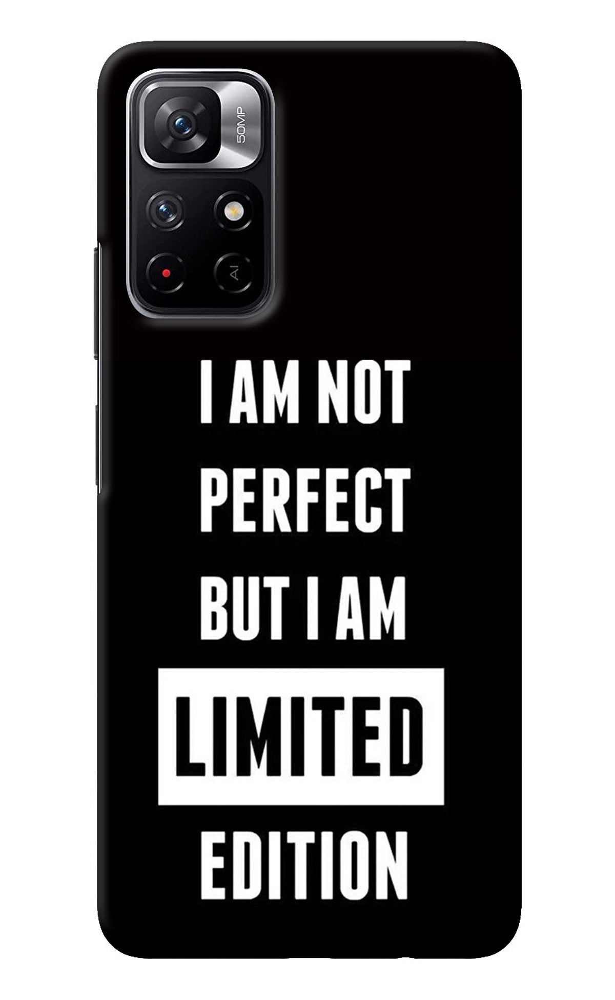 I Am Not Perfect But I Am Limited Edition Redmi Note 11T 5G Back Cover