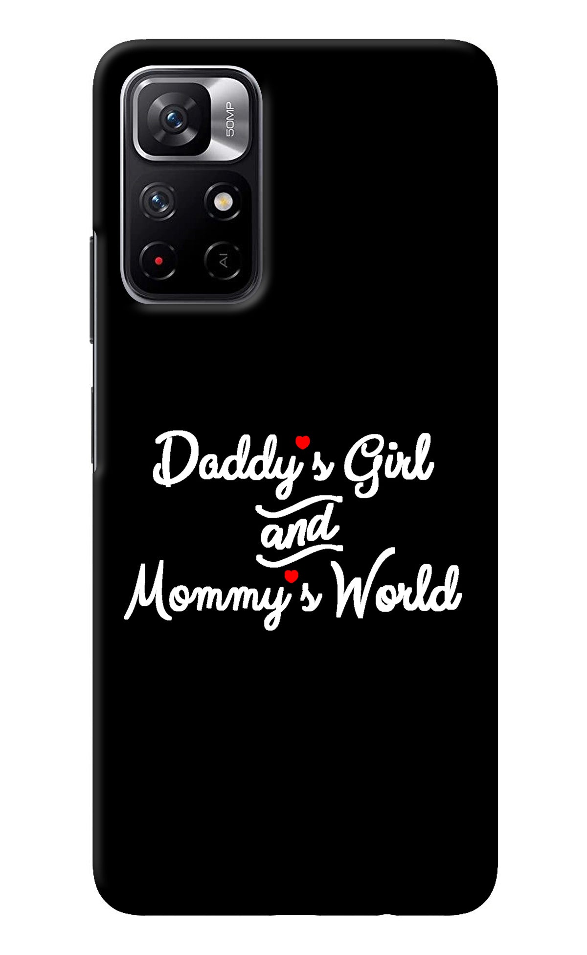 Daddy's Girl and Mommy's World Redmi Note 11T 5G Back Cover