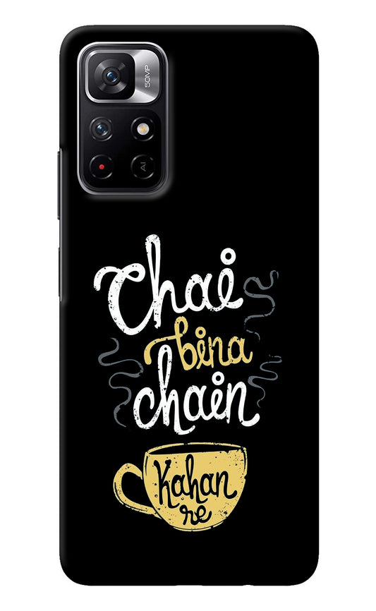 Chai Bina Chain Kaha Re Redmi Note 11T 5G Back Cover