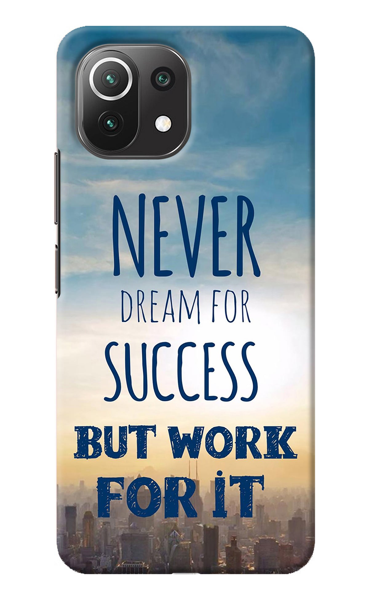 Never Dream For Success But Work For It Mi 11 Lite NE 5G Back Cover