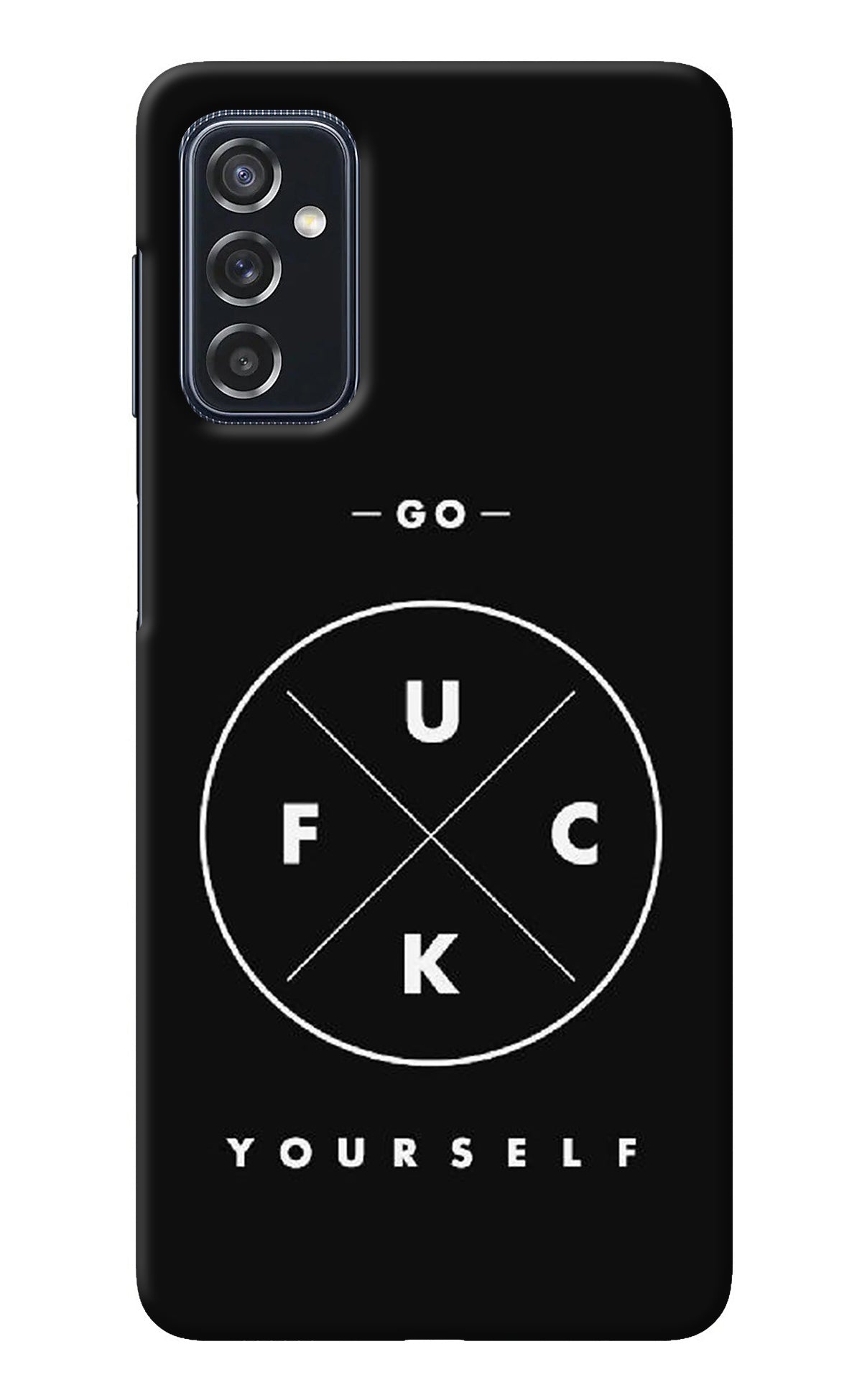 Go Fuck Yourself Samsung M52 5G Back Cover