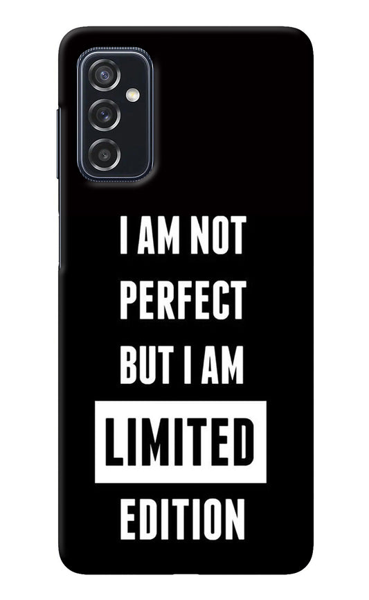 I Am Not Perfect But I Am Limited Edition Samsung M52 5G Back Cover