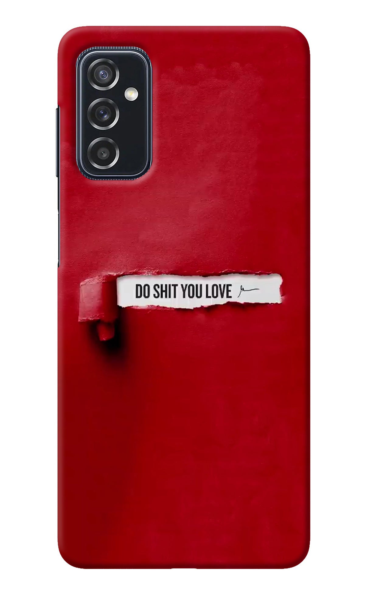 Do Shit You Love Samsung M52 5G Back Cover