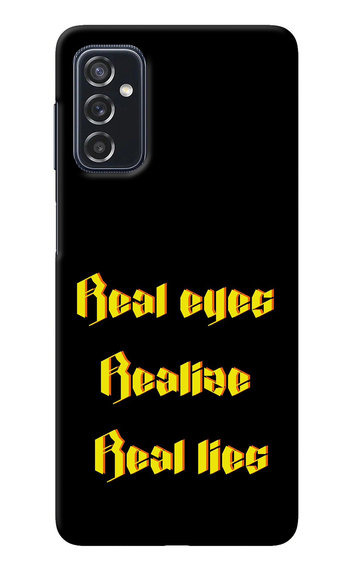 Real Eyes Realize Real Lies Samsung M52 5G Back Cover