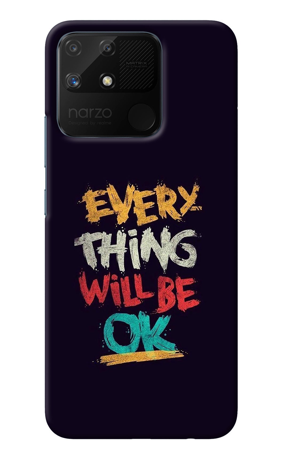 Everything Will Be Ok Realme Narzo 50A Back Cover