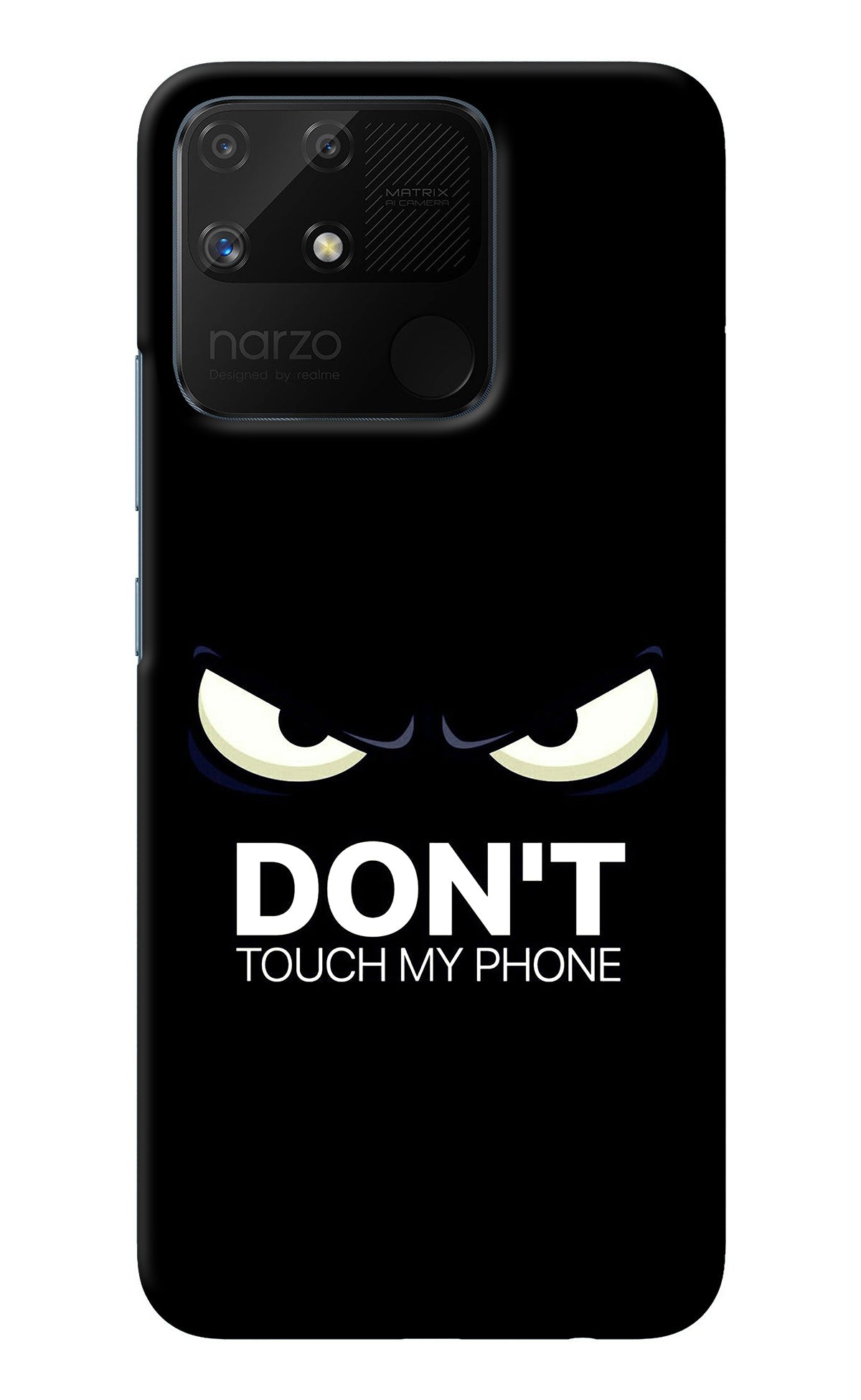 Don'T Touch My Phone Realme Narzo 50A Back Cover