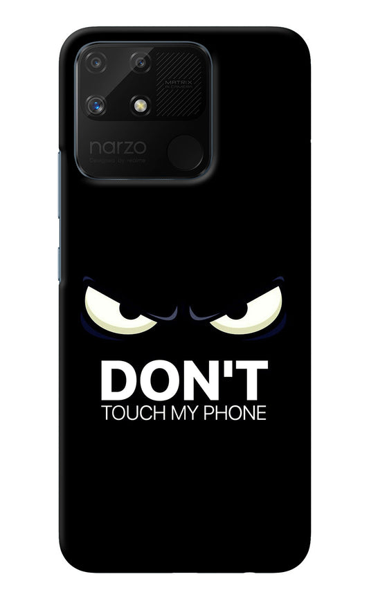 Don'T Touch My Phone Realme Narzo 50A Back Cover