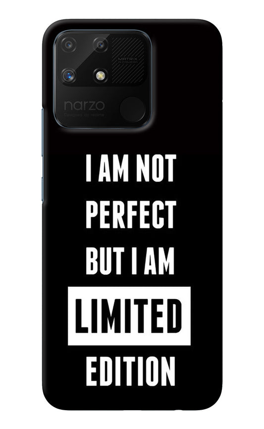 I Am Not Perfect But I Am Limited Edition Realme Narzo 50A Back Cover