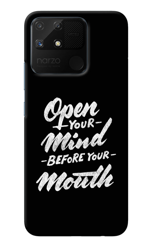 Open Your Mind Before Your Mouth Realme Narzo 50A Back Cover