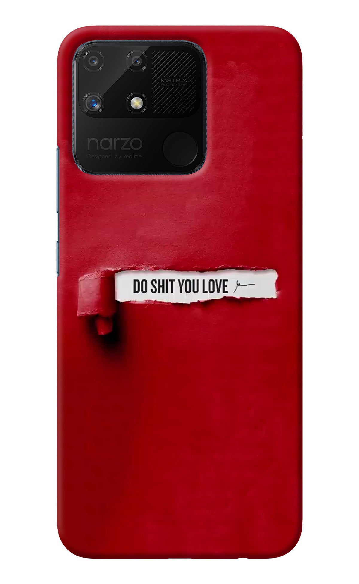 Do Shit You Love Realme Narzo 50A Back Cover