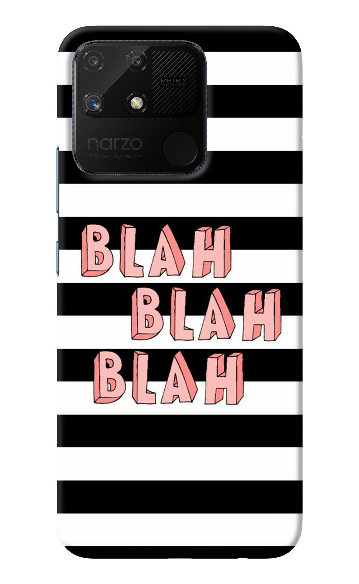 Blah Blah Blah Realme Narzo 50A Back Cover