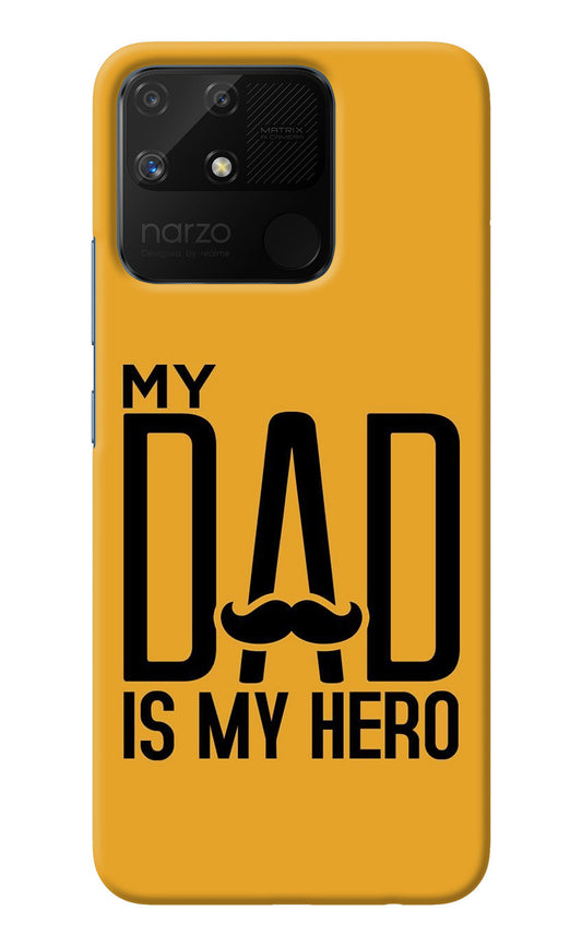My Dad Is My Hero Realme Narzo 50A Back Cover