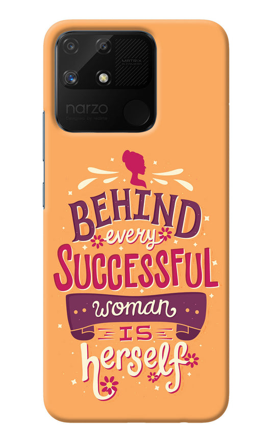 Behind Every Successful Woman There Is Herself Realme Narzo 50A Back Cover