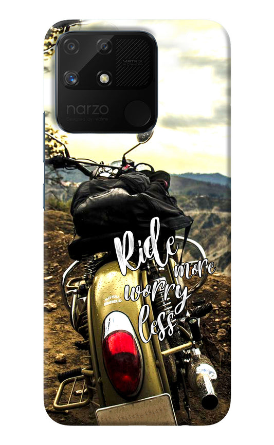 Ride More Worry Less Realme Narzo 50A Back Cover