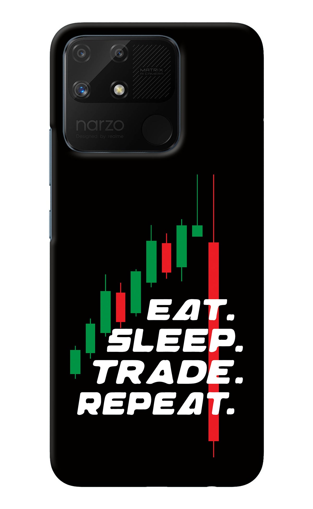 Eat Sleep Trade Repeat Realme Narzo 50A Back Cover