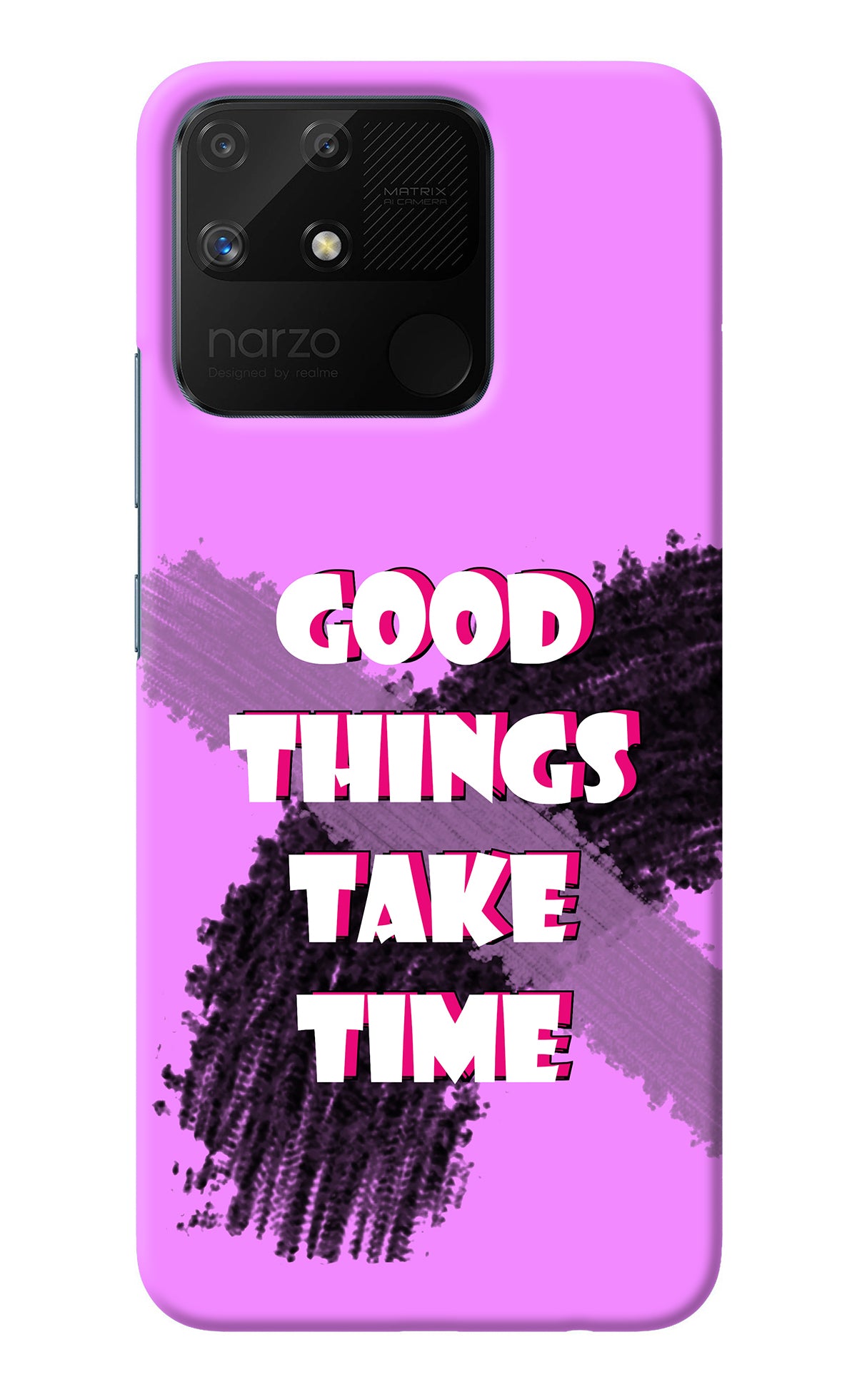 Good Things Take Time Realme Narzo 50A Back Cover