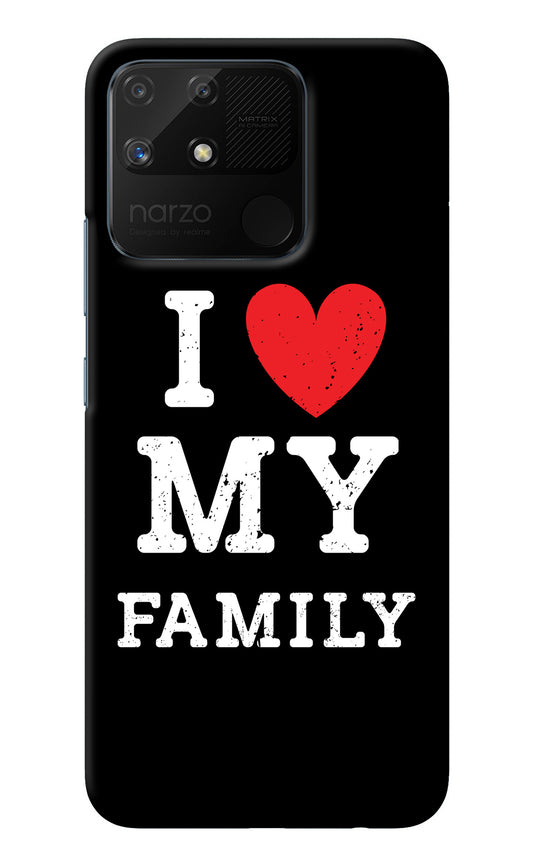 I Love My Family Realme Narzo 50A Back Cover