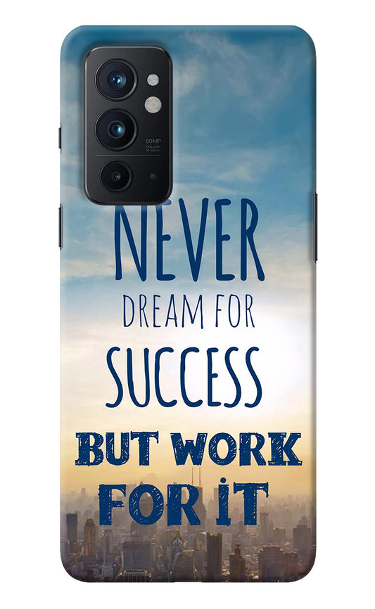 Never Dream For Success But Work For It Oneplus 9RT Back Cover
