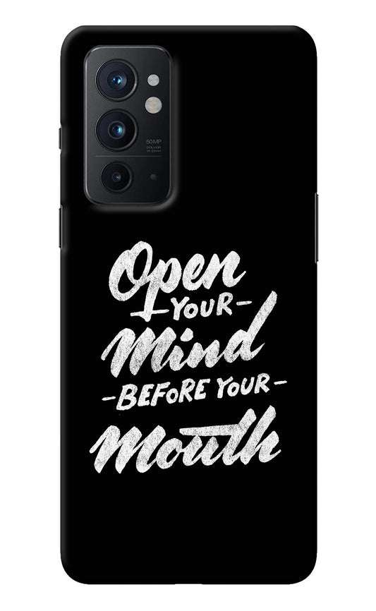 Open Your Mind Before Your Mouth Oneplus 9RT Back Cover