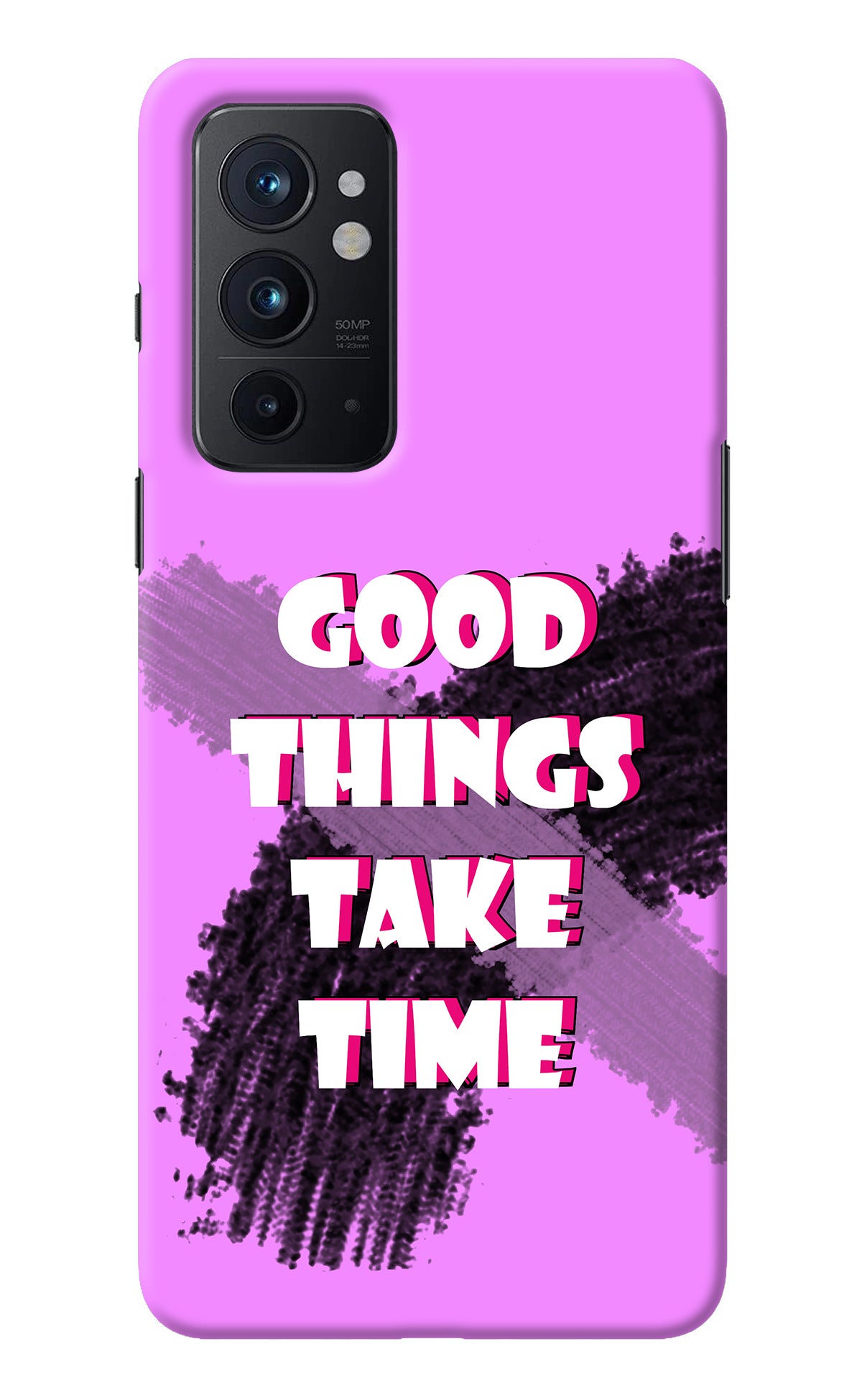 Good Things Take Time Oneplus 9RT Back Cover