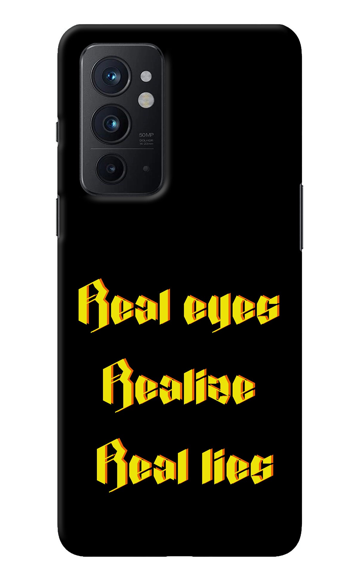 Real Eyes Realize Real Lies Oneplus 9RT Back Cover