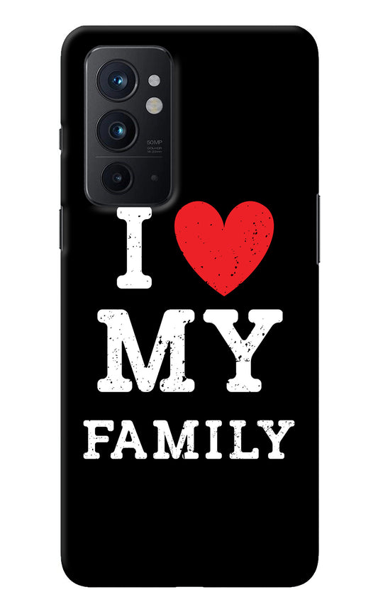 I Love My Family Oneplus 9RT Back Cover