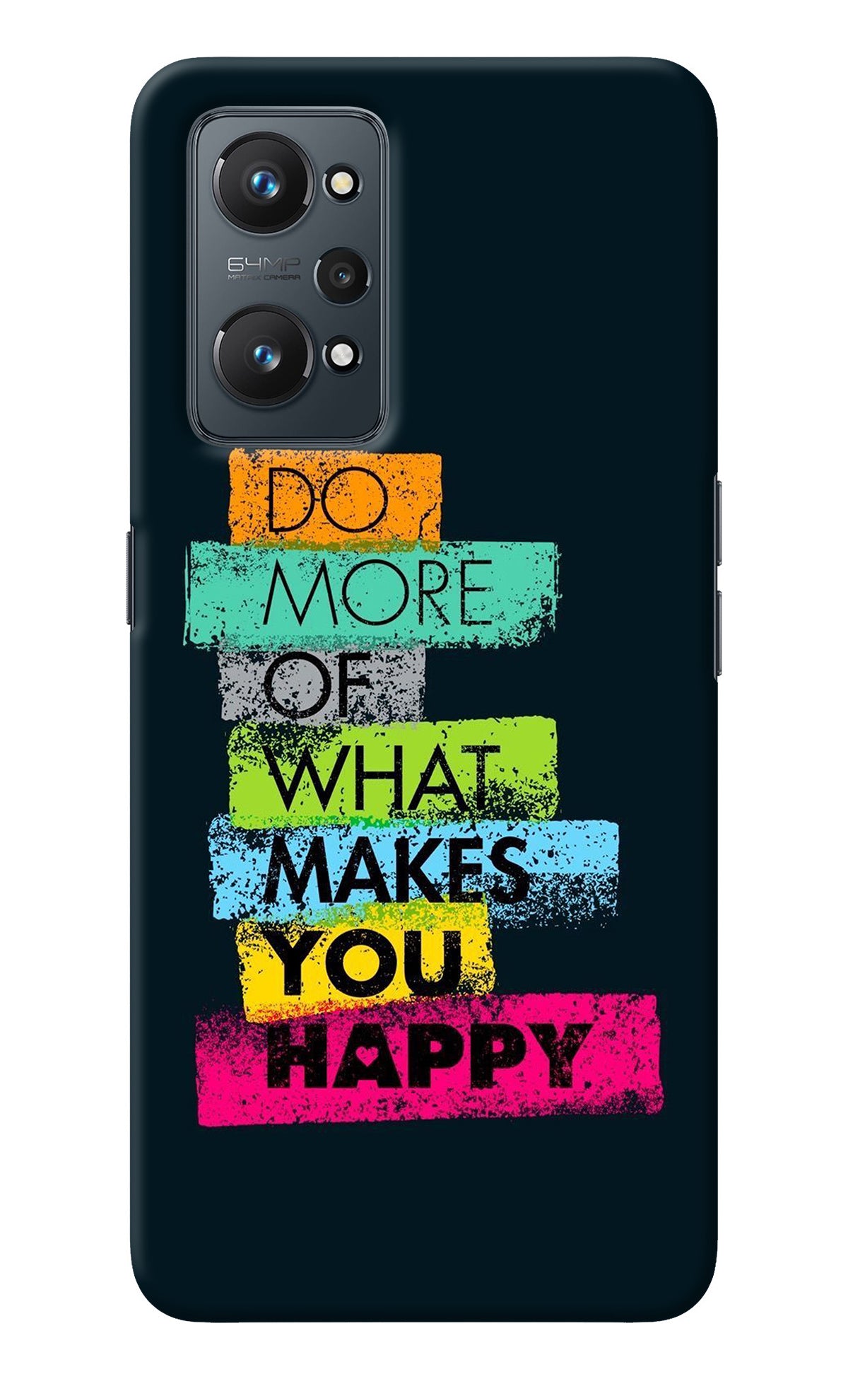 Do More Of What Makes You Happy Realme GT NEO 2/Neo 3T Back Cover