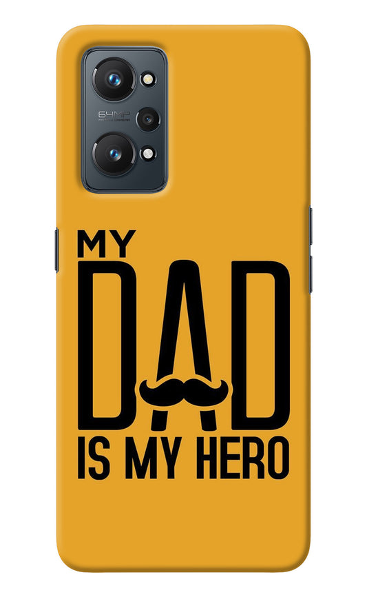 My Dad Is My Hero Realme GT NEO 2/Neo 3T Back Cover