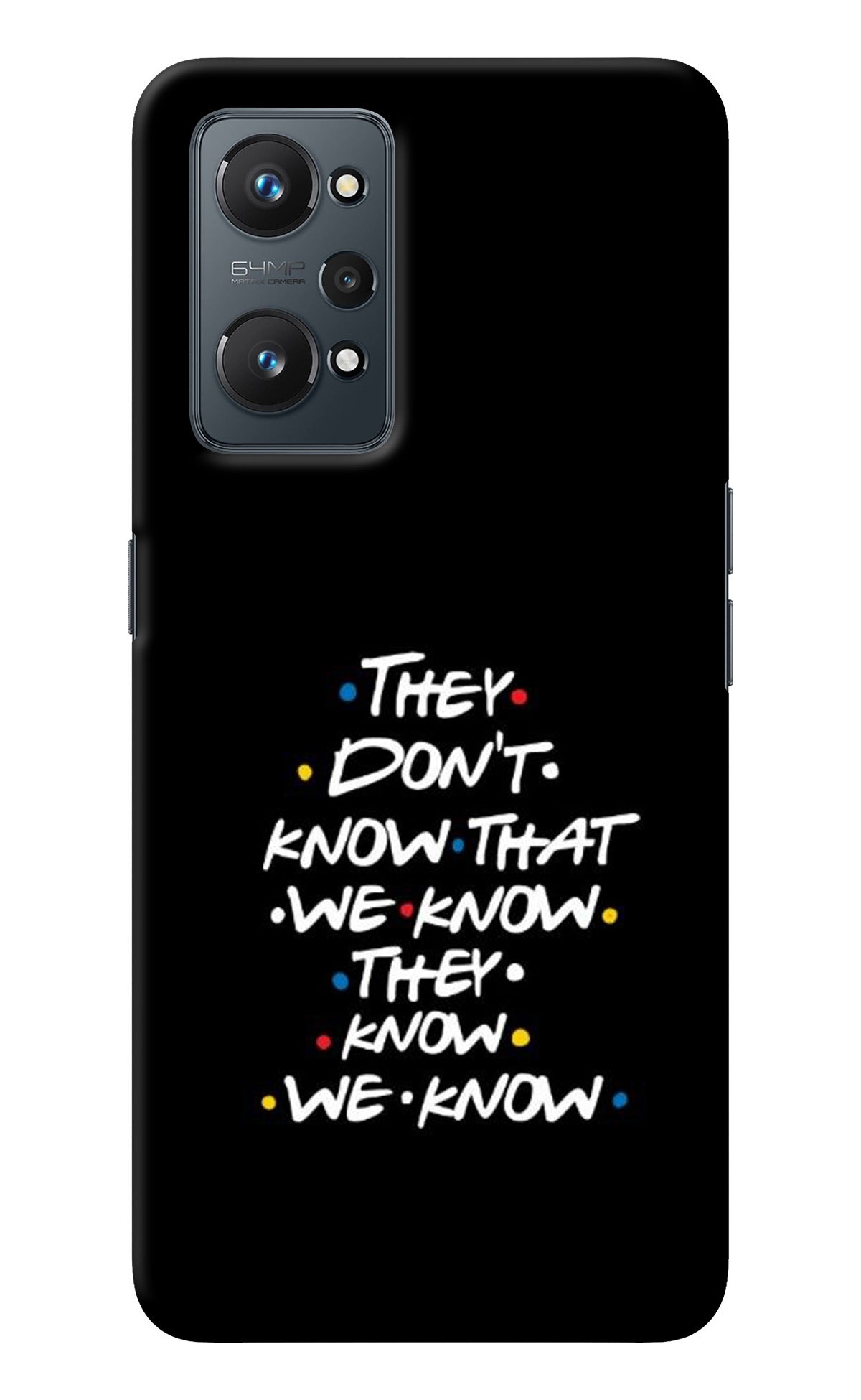 FRIENDS Dialogue Realme GT NEO 2/Neo 3T Back Cover