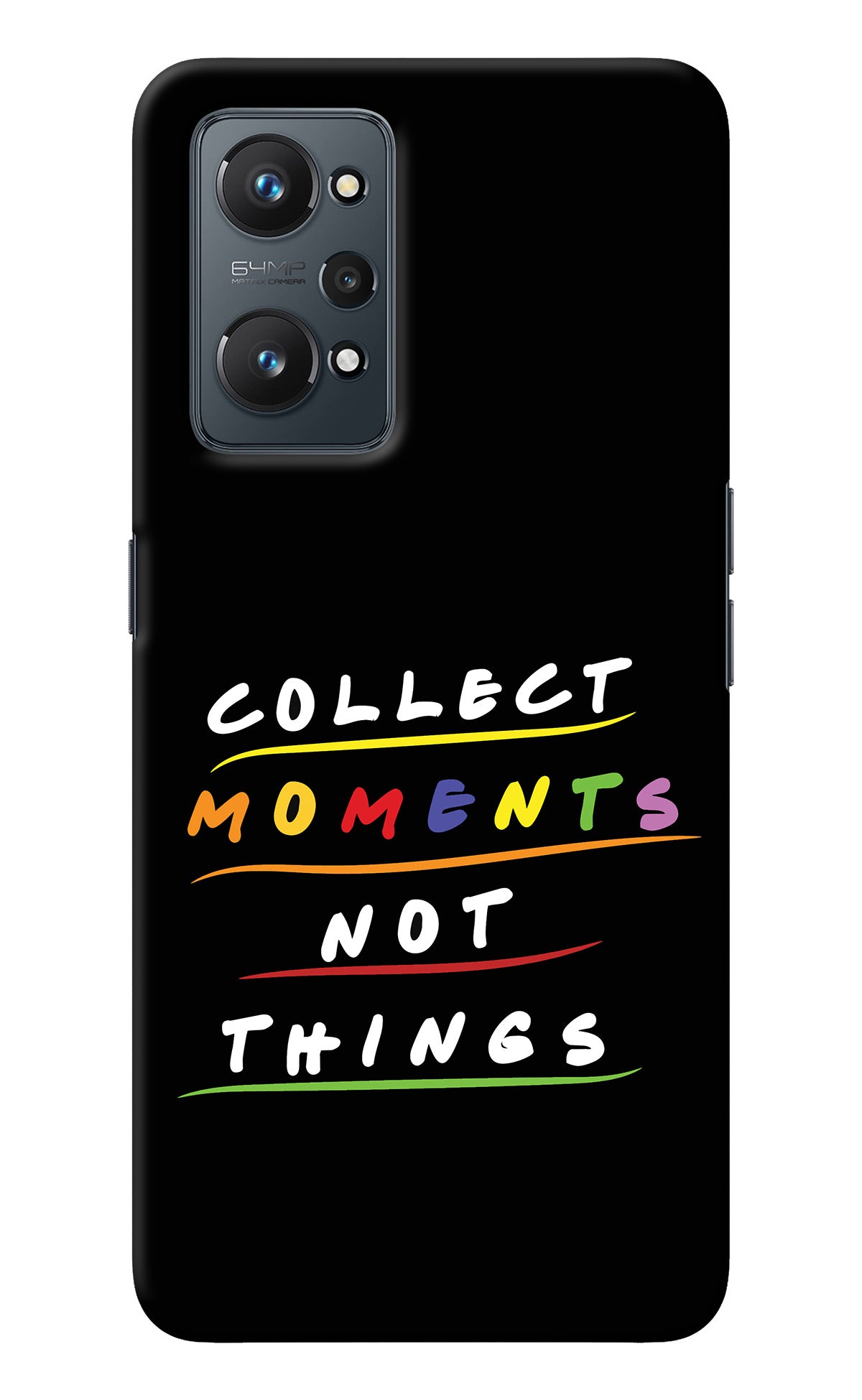 Collect Moments Not Things Realme GT NEO 2/Neo 3T Back Cover