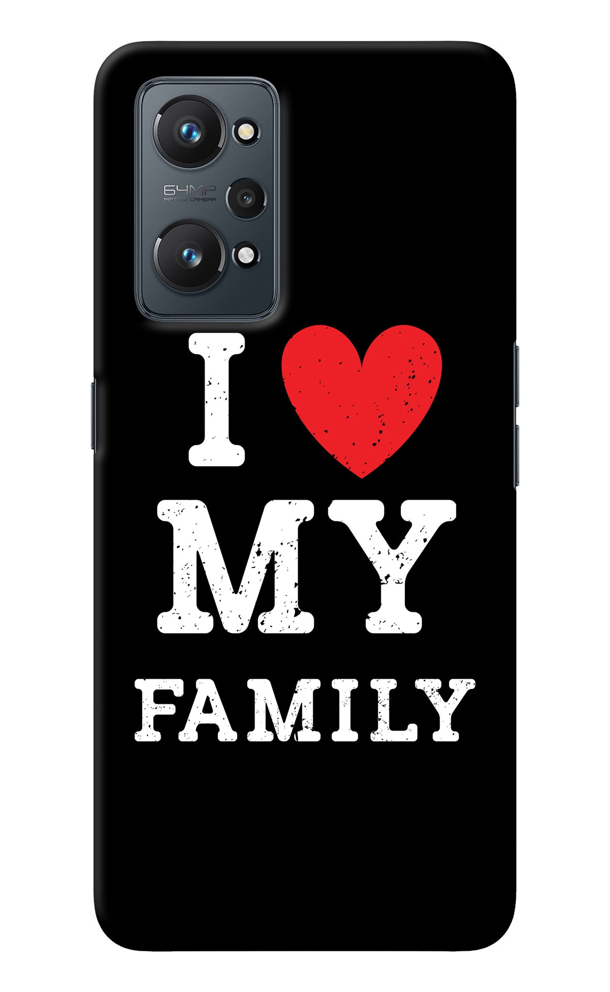 I Love My Family Realme GT NEO 2/Neo 3T Back Cover