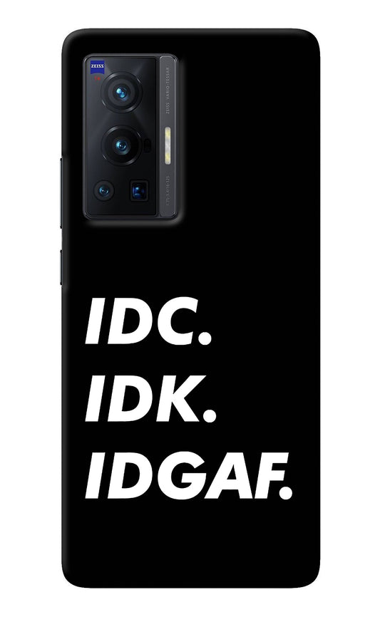 Idc Idk Idgaf Vivo X70 Pro Back Cover